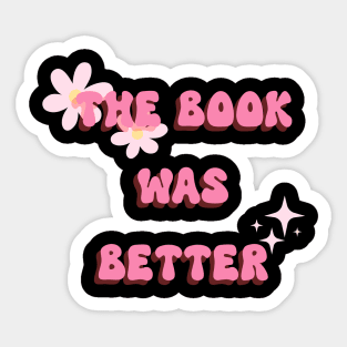 The book was better Sticker